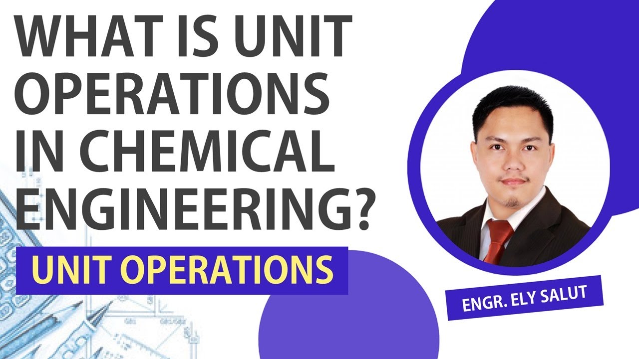 WHAT IS UNIT OPERATIONS IN CHEMICAL ENGINEERING? | OVERVIEW OF OUR UNIT OPERATIONS LECTURE SERIES