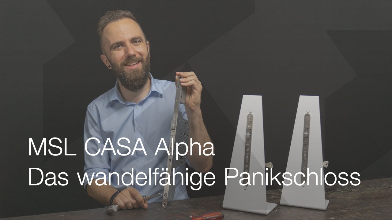 MSL CASA Alpha - Das wandelfähige Panikschloss