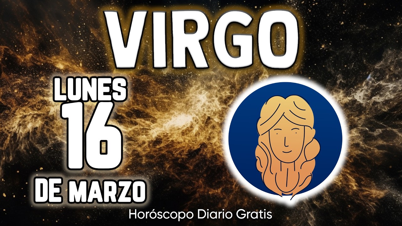 🔁GIRO INESPERADO DESTINO CAMBIA⚠ virgo ♍ Horóscopo diario 16 DE MARZO 2026 🔮 horóscopo de hoy #new
