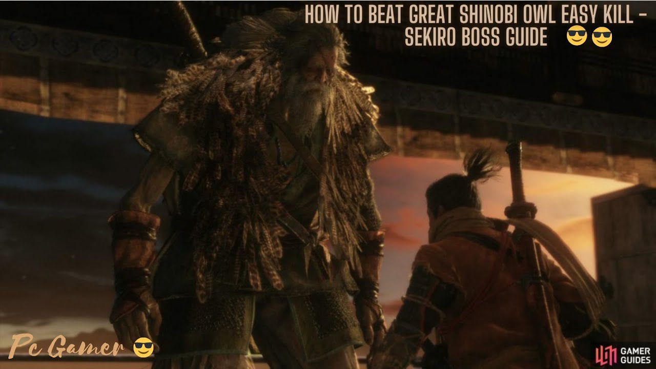 How to beat Great Shinobi Owl Easy Kill - Sekiro Boss Guide