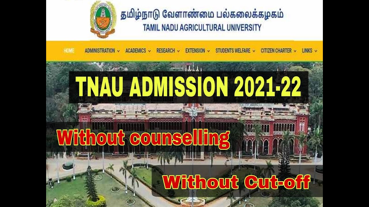 TNAU ADMISSION 2021-22/ WITHOUT CUTOFF/ WITHOUT COUNSELLING/ BSC AGRICULTURE