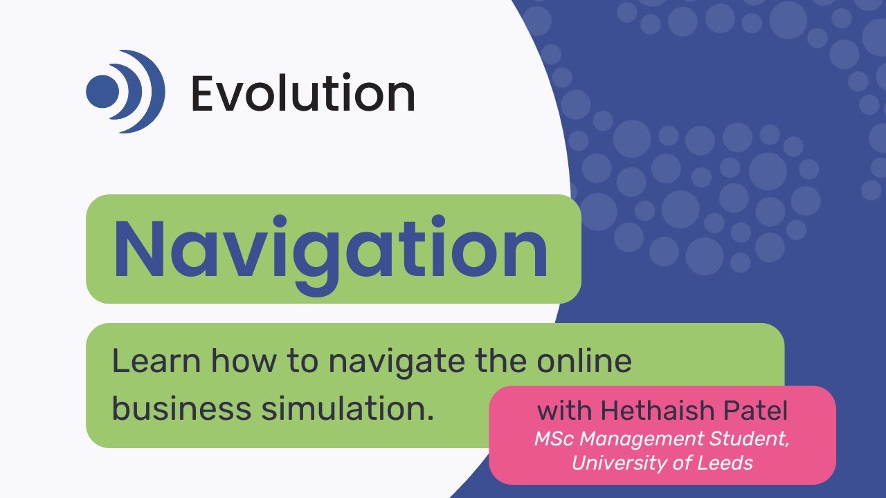 How to navigate the online business simulation, Evolution