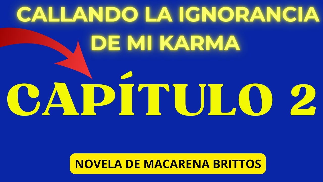 CAP 2😱CALLANDO LA IGNORANCIA KARMA😱LA FASCINANTE REALIDAD DE LO INVISIBLE: REVELACIONES MISTERIOSAS