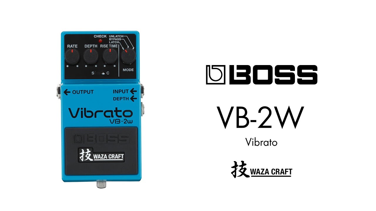 【エフェクター 試奏動画】BOSS VB-2W Vibrato Waza Craft 技クラフトシリーズ ビブラート