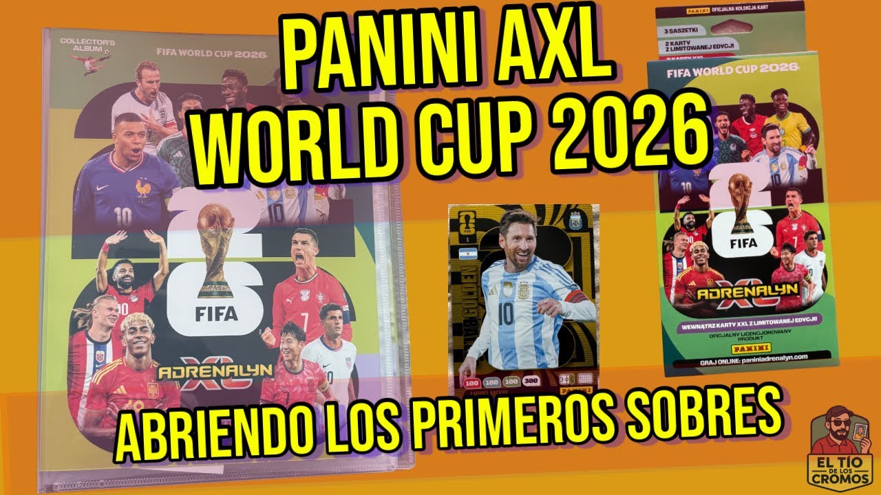 PANINI AXL WORLD CUP 2026! - Abriendo los primeros sobres en busca de MESSI