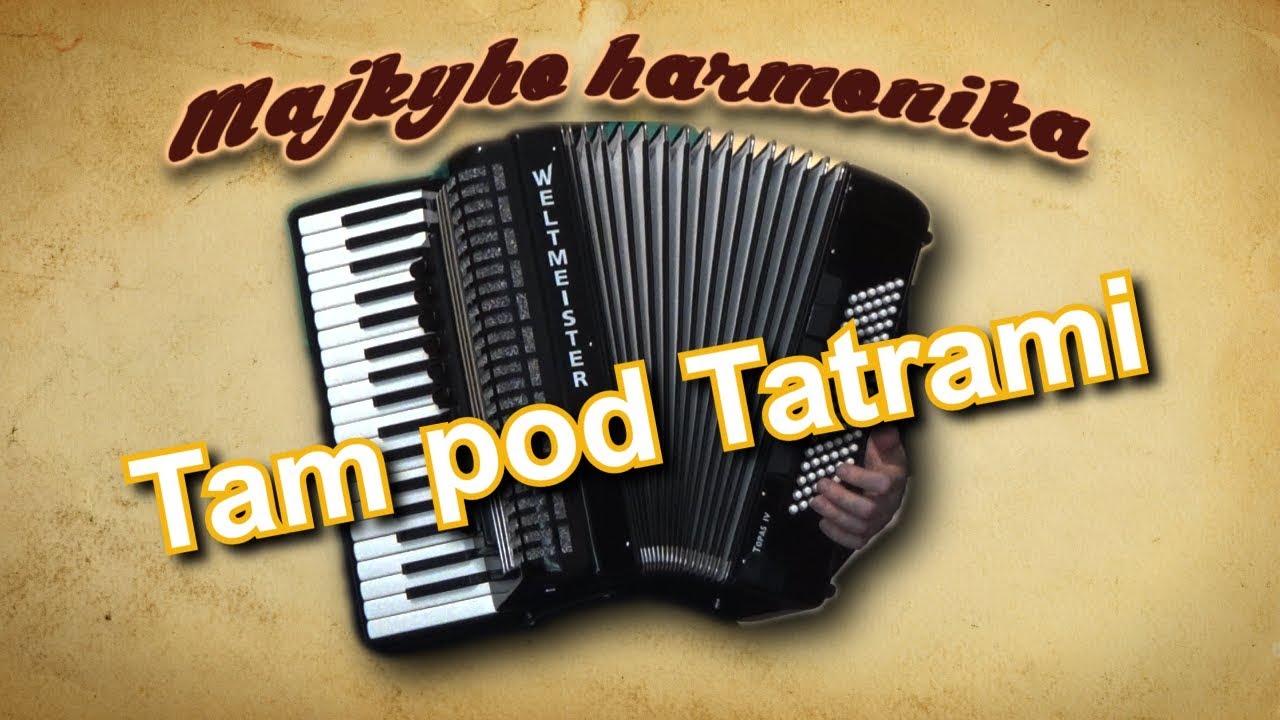 Majky - Tam pod Tatrami (akordeón)