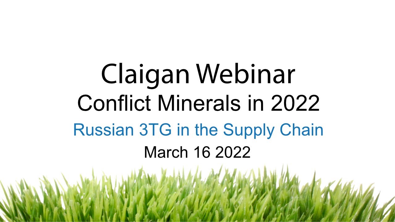 Claigan Webinar - Conflict Minerals in 2022