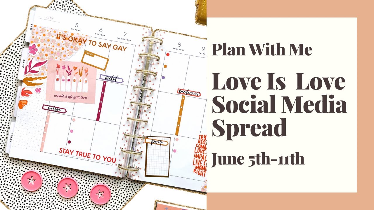 PLAN WITH ME // LOVE IS LOVE SOCIAL MEDIA SPREAD // PIGEON LETTERS X HAPPY PLANNER // JUNE 5TH-11TH
