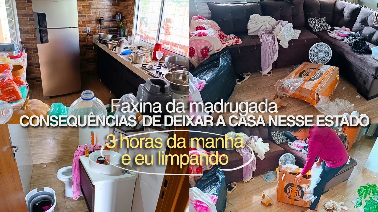 AS CONSEQU&Ecirc;NCIAS DE DEIXAR A CASA NESSE ESTADO/ FAXINA DA MADRUGADA/ 3 HORAS DA MANH&Atilde; E EU LIMPANDO 
