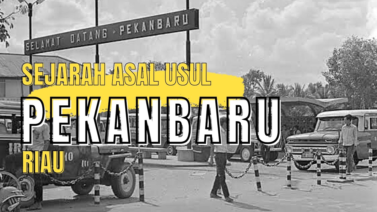 TERNYATA BEGINI SEJARAH PEKANBARU RIAU