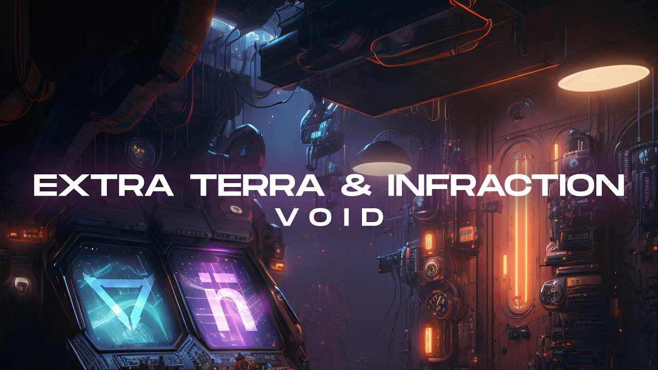 Extra Terra & Infraction - Void