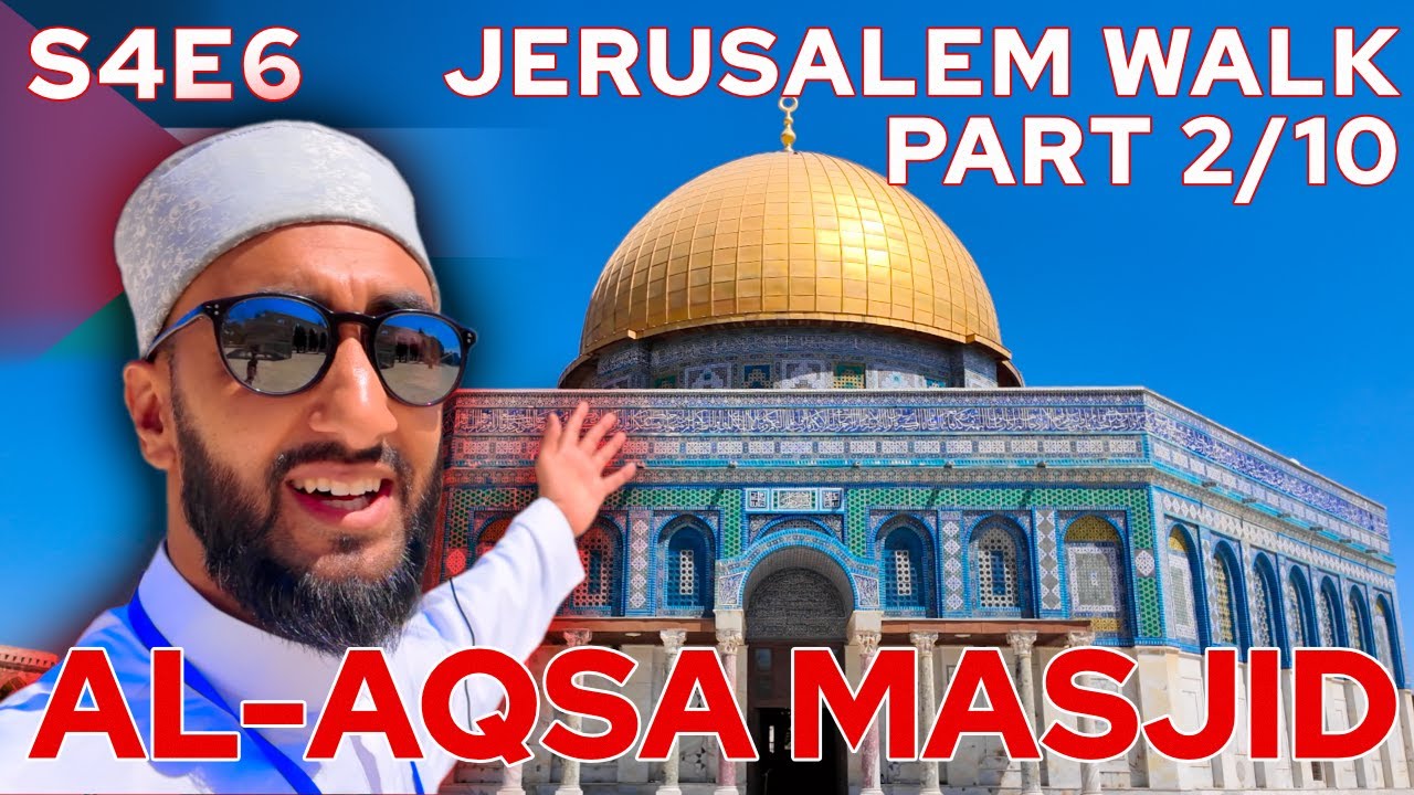 Jerusalem Tour: Al-Aqsa Masjid Complex - Part 2/10