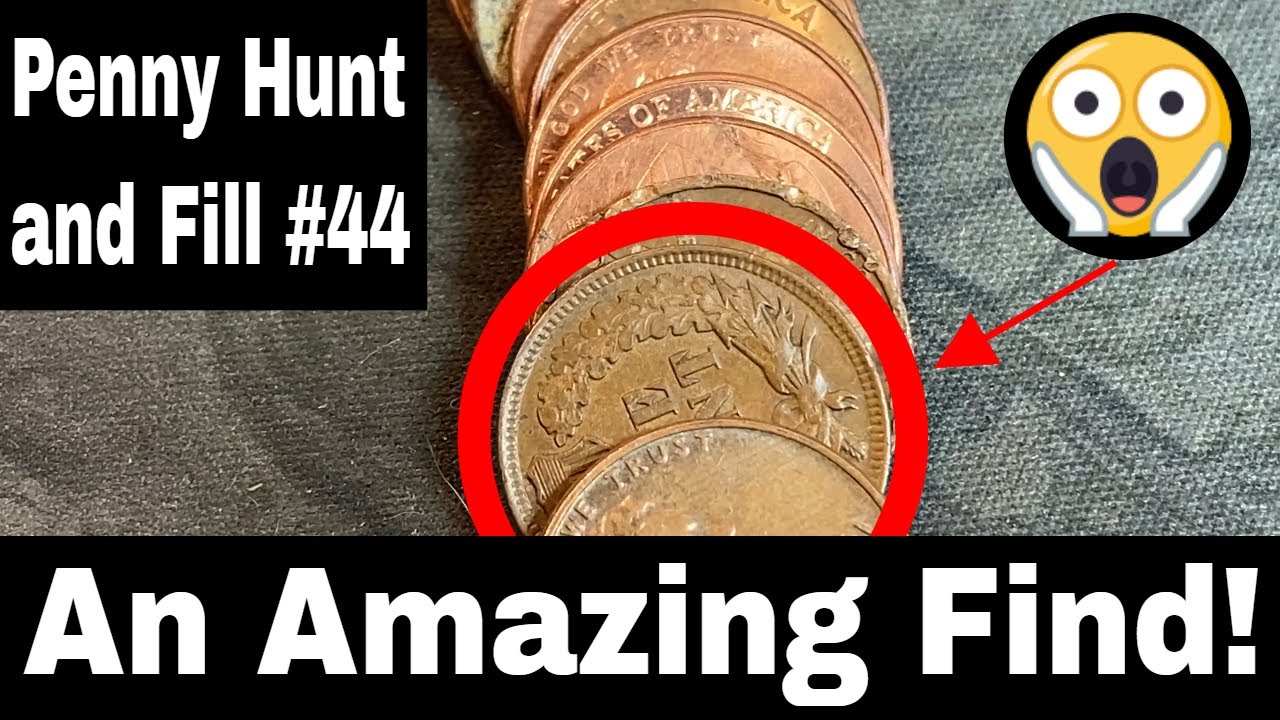 An Amazing Find! - Penny Hunt and Fill #44