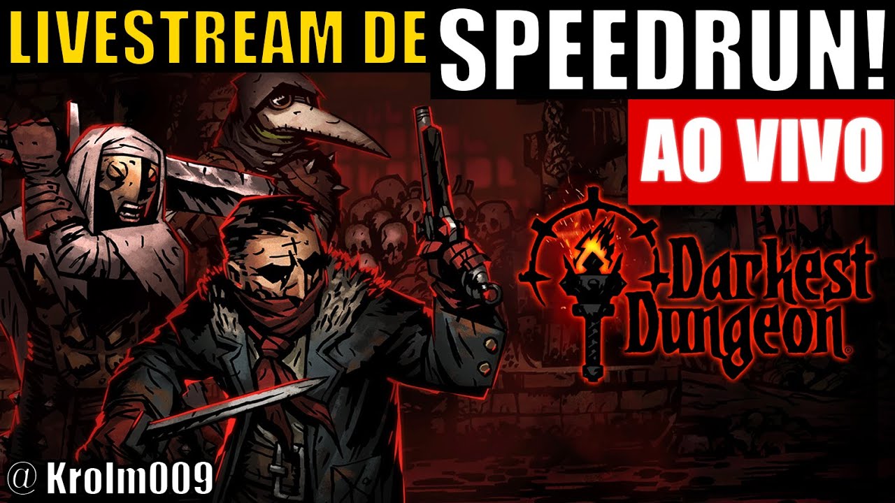 🟢DARKEST DUNGEON Speedruns Sub 24:00 |  | !10ANOS | !META | !NUUVEM