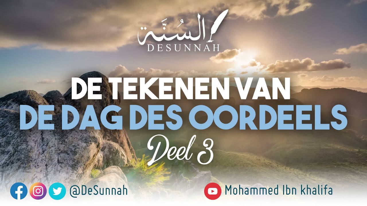 De tekenen van de dag des oordeels deel 3 - ibn Khalifa - DeSunnah
