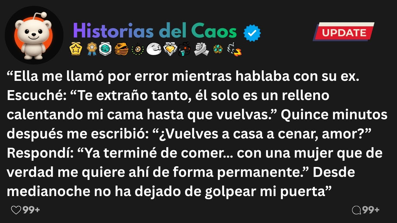 Ella me llamó por error mientras hablaba con su ex. Escuché: “Te extraño tanto, él solo es un rellen