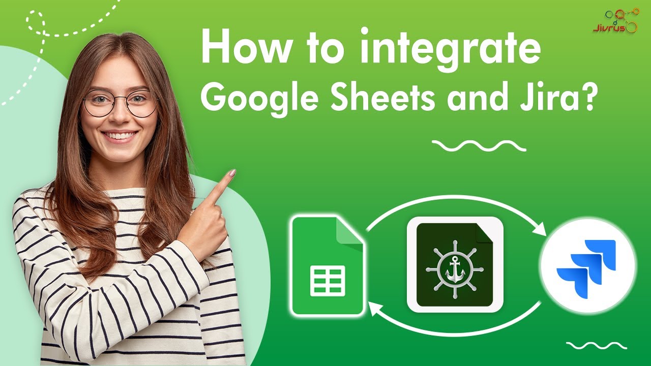 How to integrate Google Sheets and Jira — GET/CREATE Jira and Google Sheets