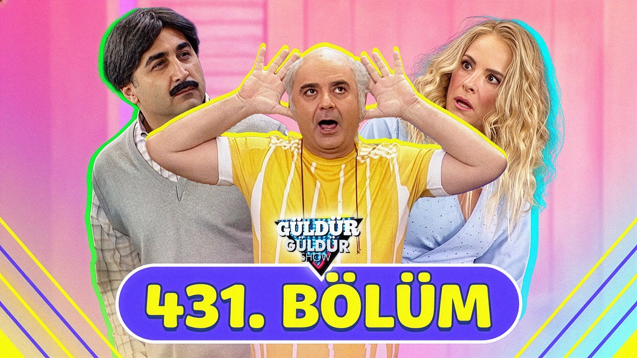 G&uuml;ld&uuml;r G&uuml;ld&uuml;r Show 431. B&ouml;l&uuml;m