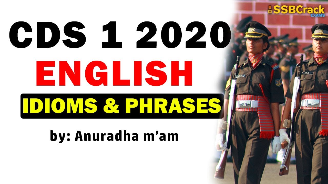 CDS 1 2020 English Idioms & Phrases Questions Solved - CDS Exam English Answer Keys