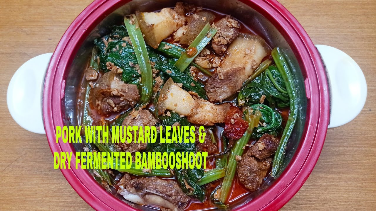 PORK WITH MUSTARD LEAVES AND DRY FERMENTED BAMBOOSHOOT  | PORK WITH MUSTARD LEAVES | PORK RECIPE