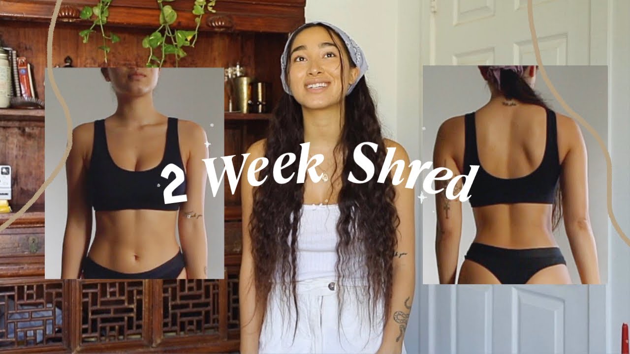 Getting in Shape *Physically and Emotionally* 2 week shred results
