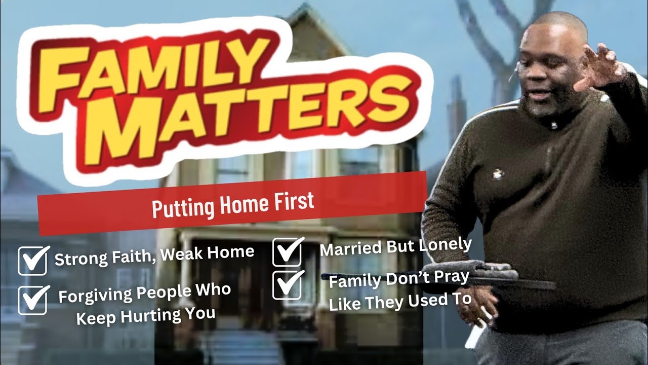 Family Matters - Lesson 4: Family Dont Pray Like They Used To
