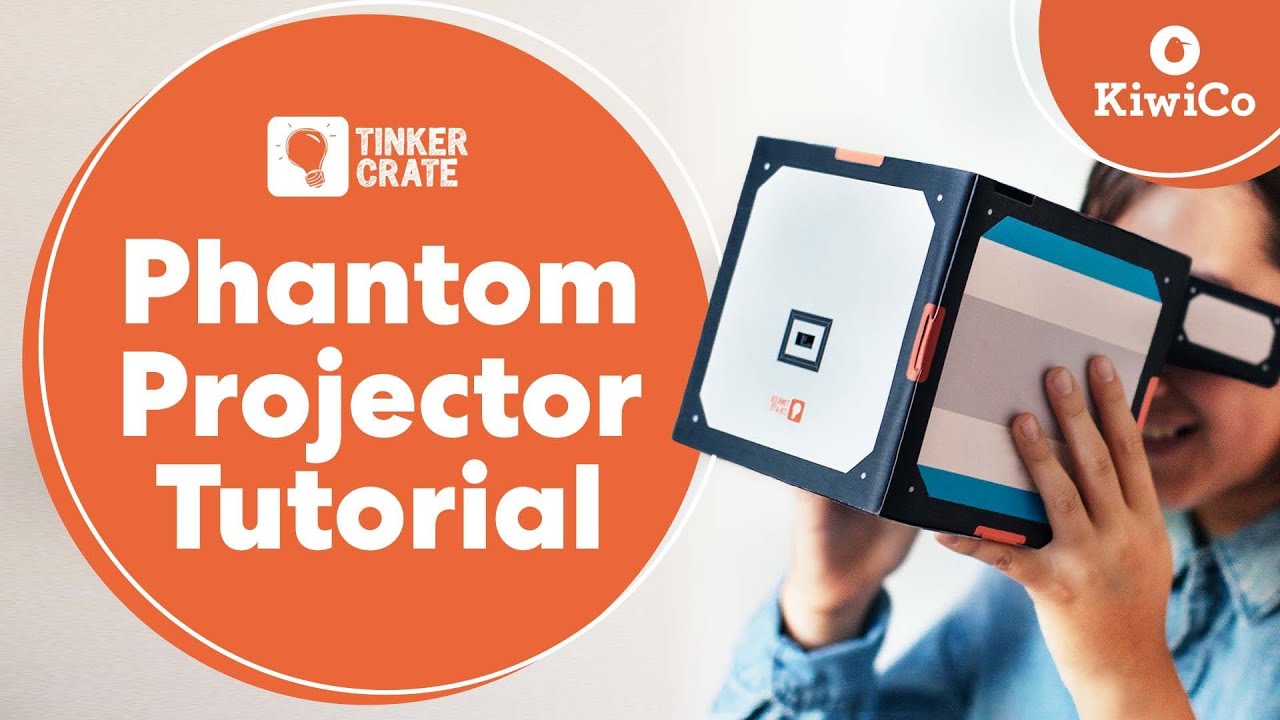 Build a Phantom Projector | Tinker Crate Project Instructions | KiwiCo