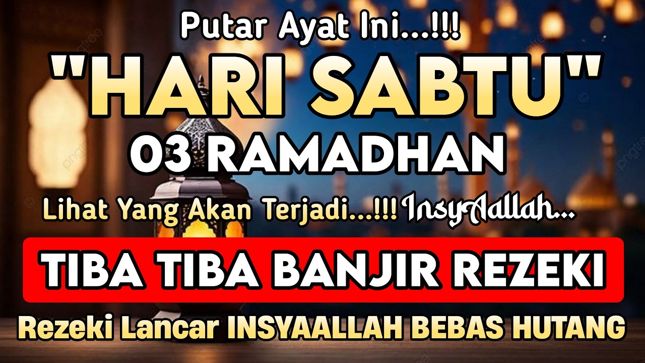 Putar Ayat ini Di Bulan Syaban - Segala Hajat Dikabulkan, Rezeki Mengalir Deras, Aamiin