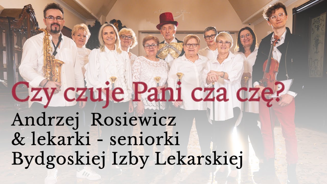 Czy czuje Pani cza-czę. Andrzej Rosiewicz & lekarki-seniorki Bydgoskiej Izby Lekarskiej