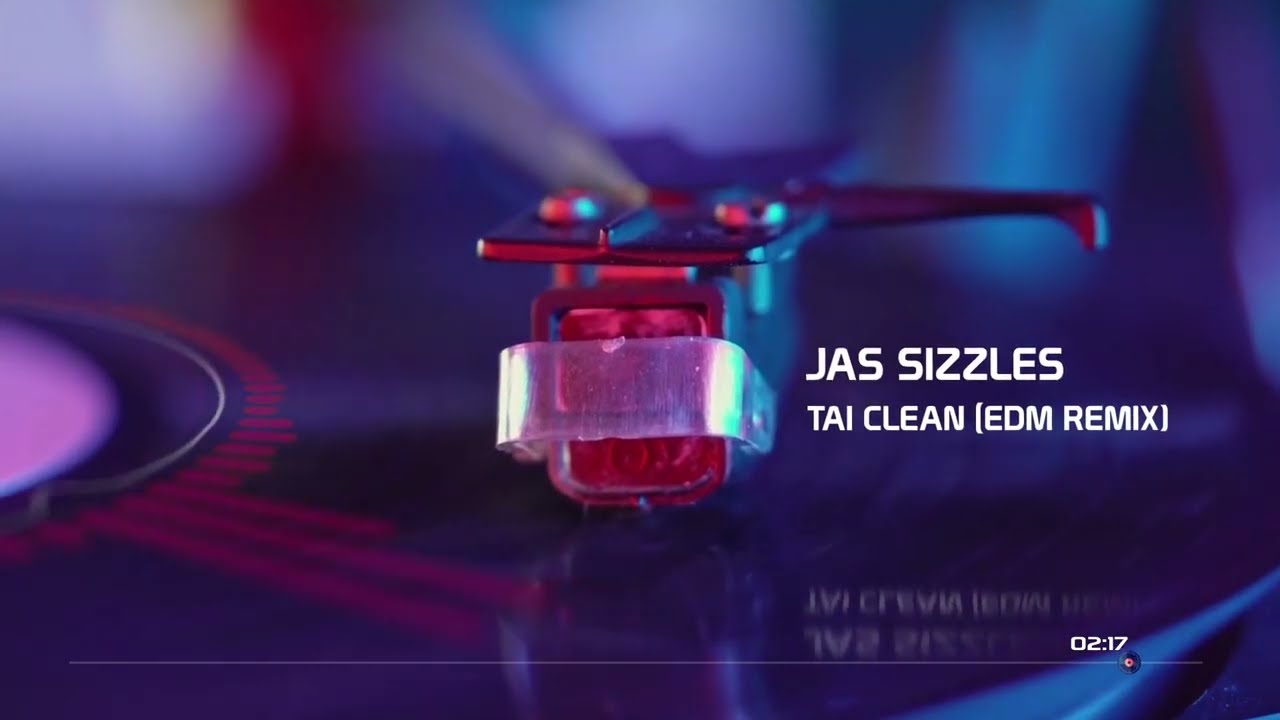 Jas Sizzles - Tai Clean (EDM Remix) (Official Audio Visual) #edm