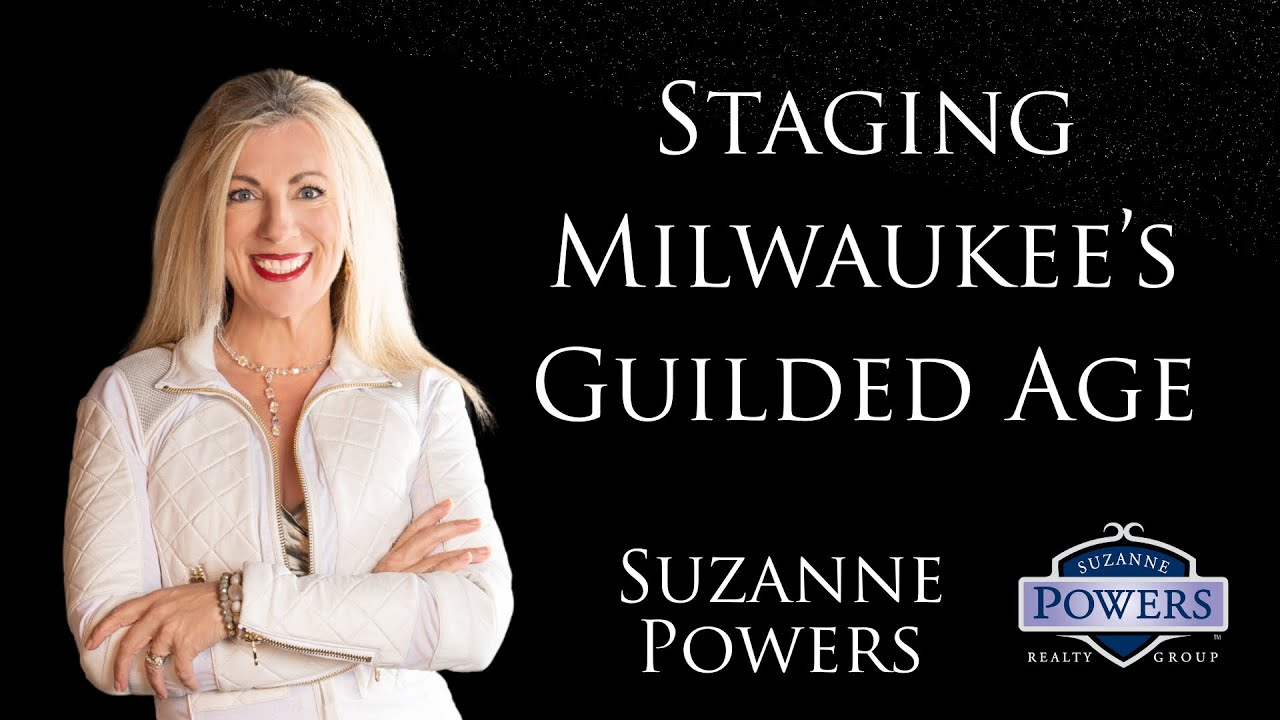 Staging Milwaukee's Gilded Age | Milwaukee Real Estate