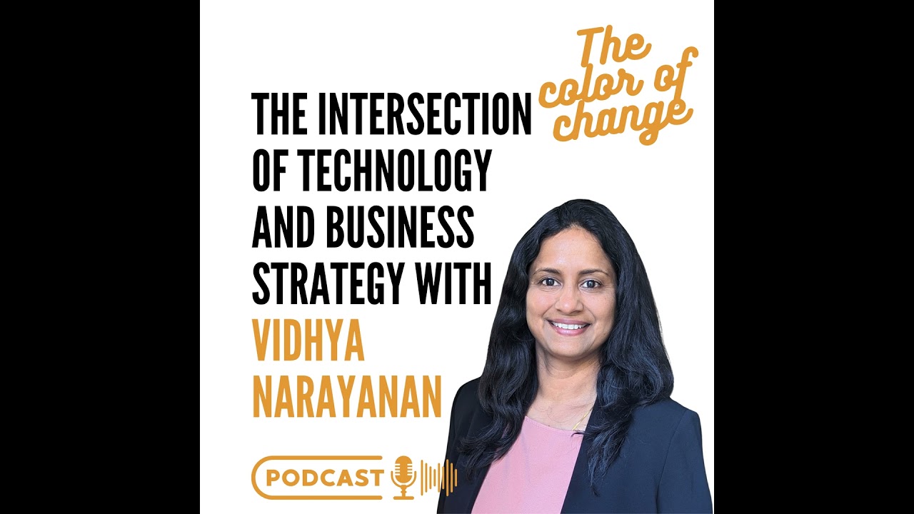 The Intersection of Technology and Business Strategy with Vidhya Narayanan