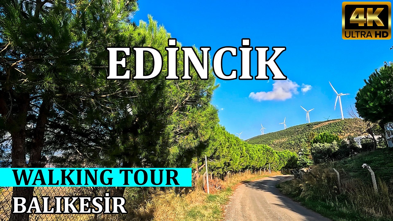 Edincik, Bandırma, Balıkesir (Türkiye) 4K | Yürüyüş Turu - Walking Tour