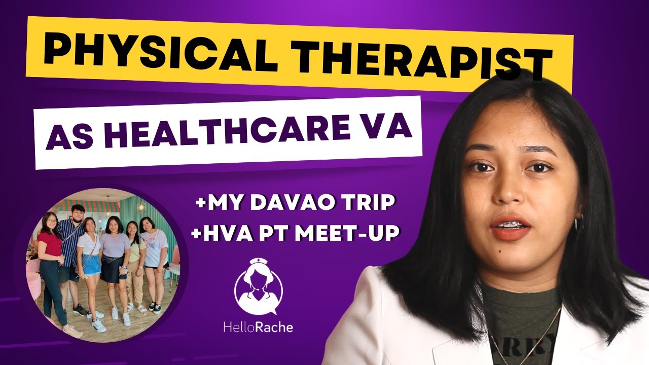 Physical Therapist as Healthcare VA | Hellorache |  Genera V. | Vlog # 14
