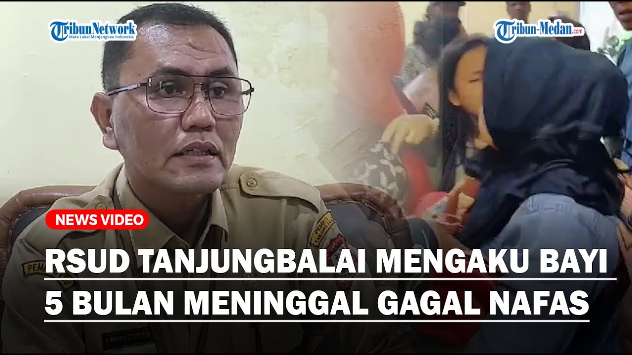 RSUD Tanjungbalai Mengaku Bayi Lima Bulan Meninggal Karena Gagal Nafas, Berikut Penjelasannya