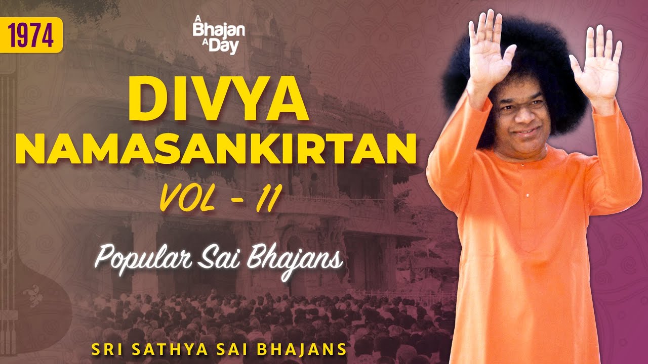 1975 - Divya Namasankirtan Vol - 11 | Sri Sathya Sai Bhajans
