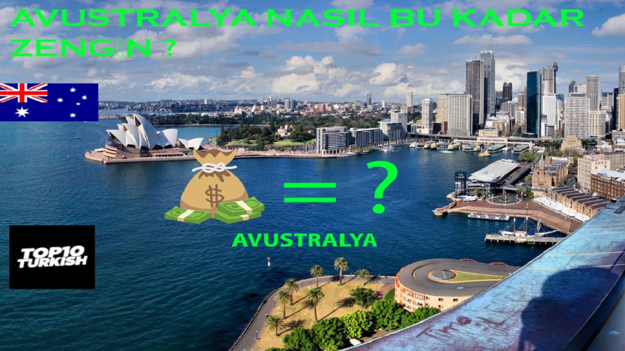 Avustralya 2022'de Nasıl Bu Kadar Zengin ?