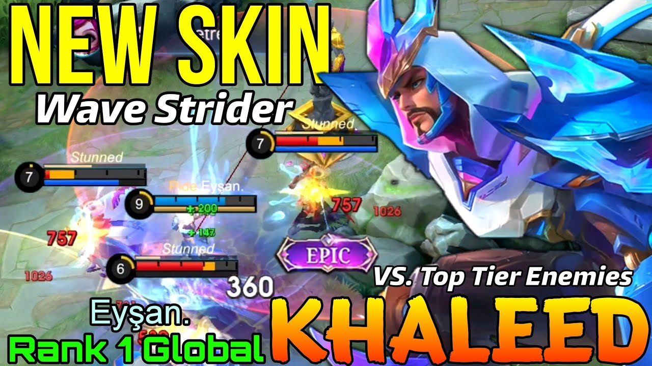 Wave Strider Khaleed New Epic Skin Gameplay - Top 1 Global Khaleed by Eyşan - Mobile Legends