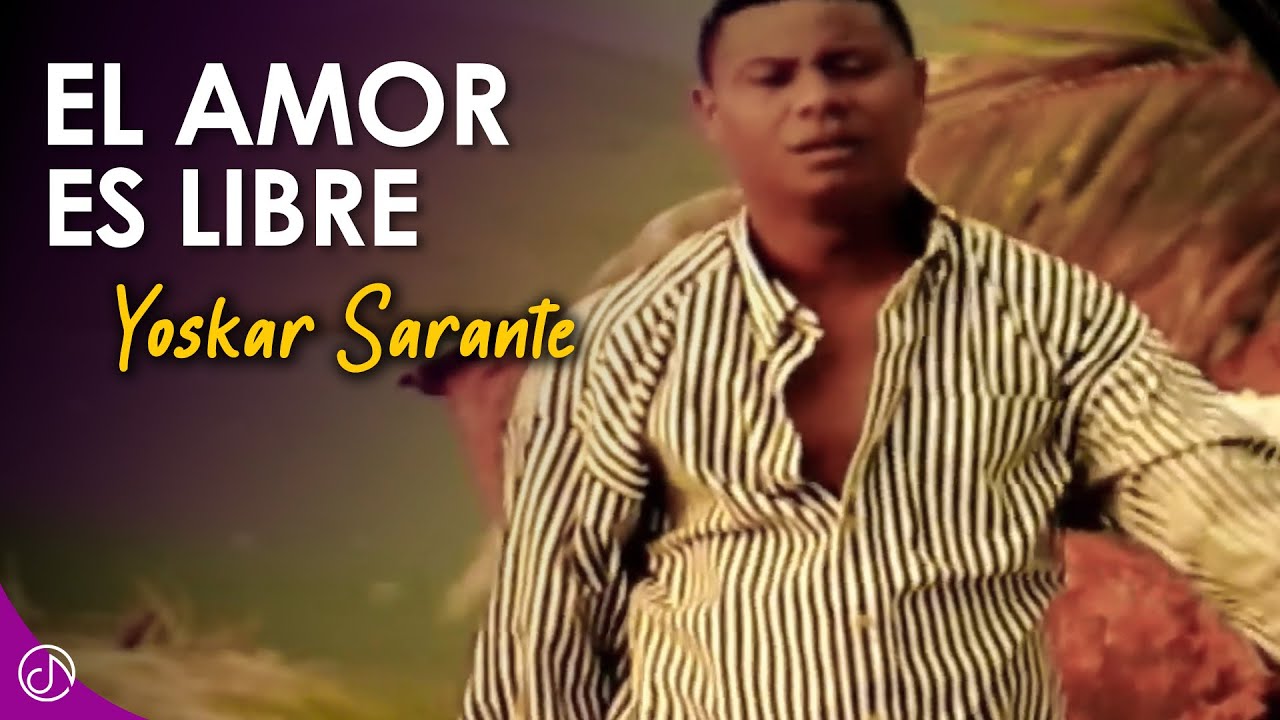 El Amor Es LIBRE 🌬- Yoskar Sarante (Video Oficial)