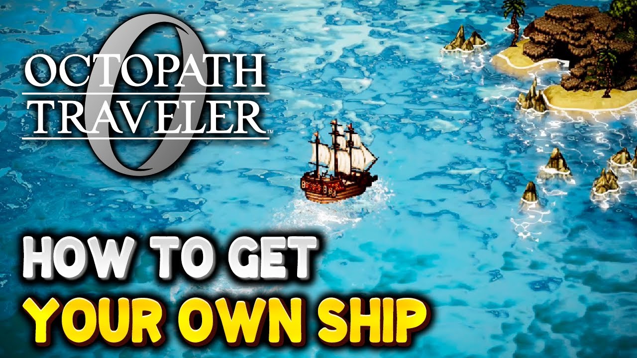 Octopath Traveler 0 How to unlock SHIP NAVIGATION (Setting Sail Trophy / Achievement Guide)