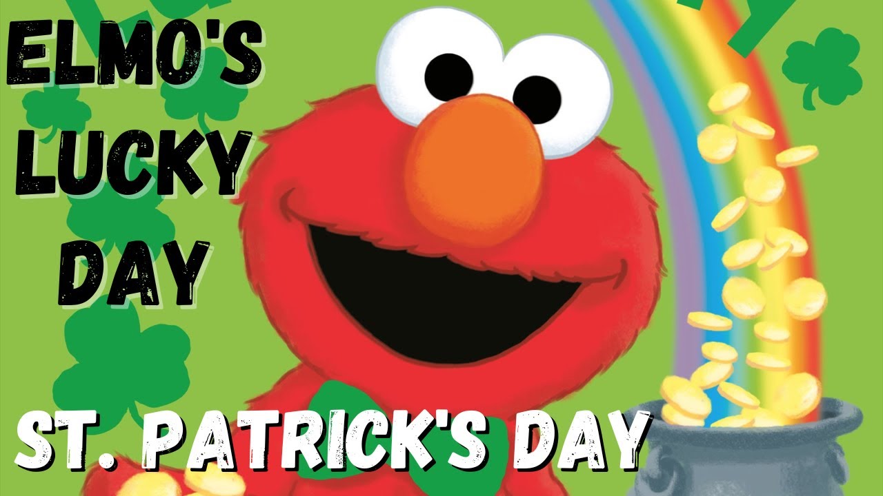 KIDS BOOKS READ ALOUD: Elmo's Lucky Day  / St. Patrick's Day read aloud