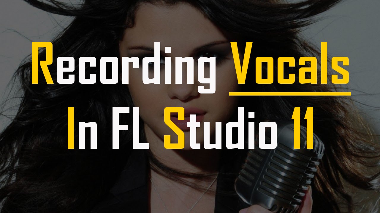How To Record Vocals In FL Studio 11 | Music Production Tips - Video 11