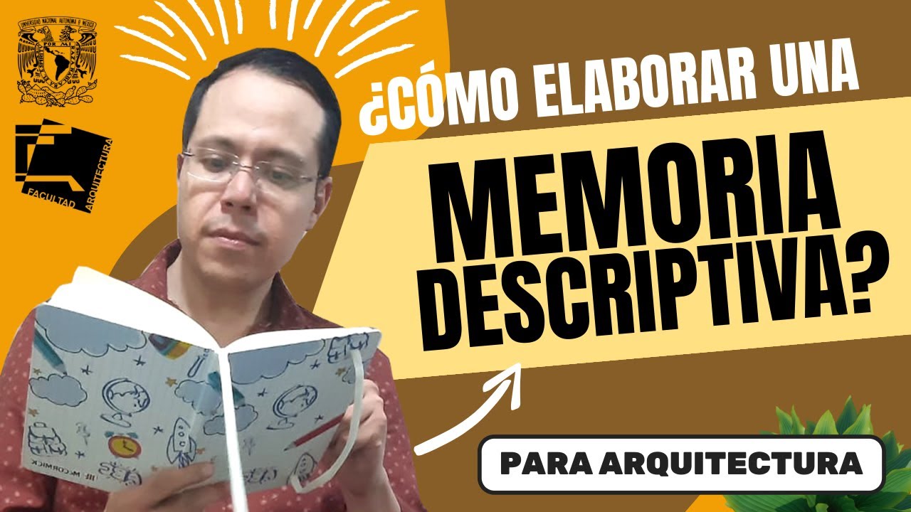 MEMORIA DESCRIPTIVA para un Proyecto Arquitectónico ¿CÓMO ELABORARLA?
