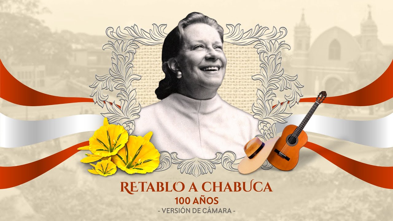 Retablo a Chabuca 100 años - Versión de Cámara