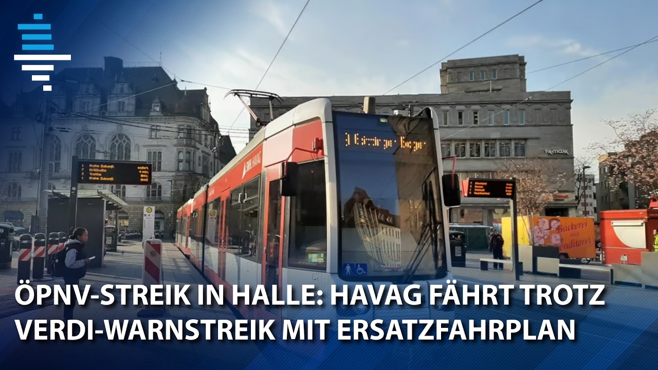 ÖPNV-Streik in Halle: HAVAG fährt trotz Verdi-Warnstreik mit Ersatzfahrplan