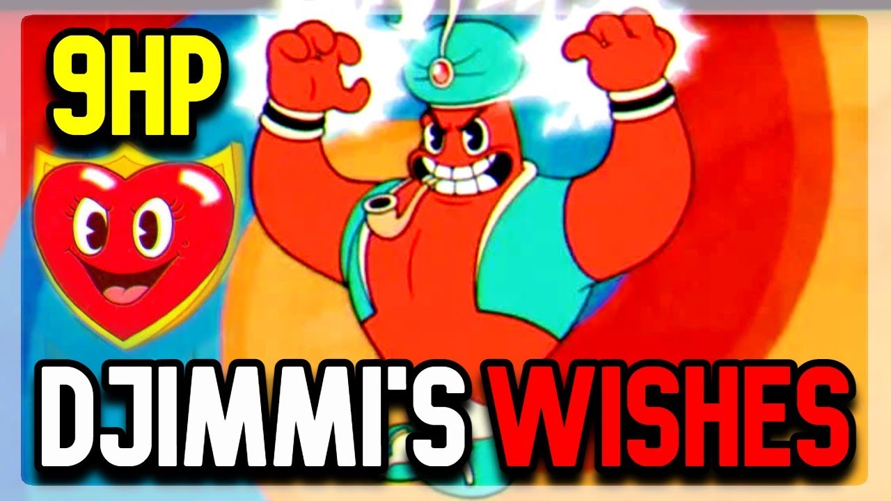 Cuphead DLC: How to Get 9 HP (Djimmi the Great SECRET WISHES)