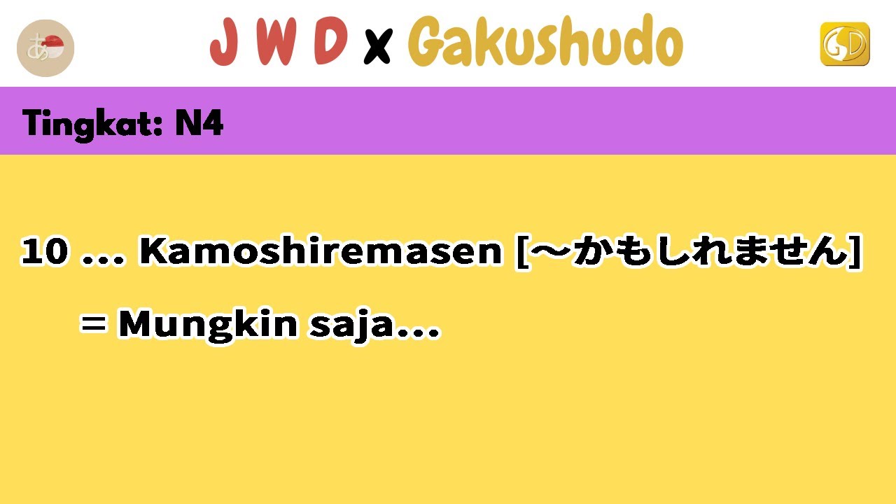 10. Kelas: N4; Pola Kalimat || … Kamoshiremasen [～かもしれません]