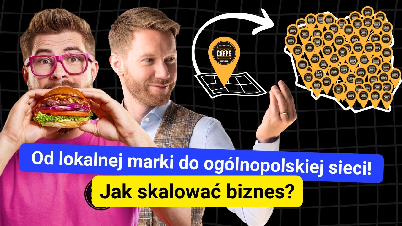Franczyza &ndash; jak działa i jak ją zbudować? Kulisy rozwoju sieci gastronomicznej znanego Youtubera!