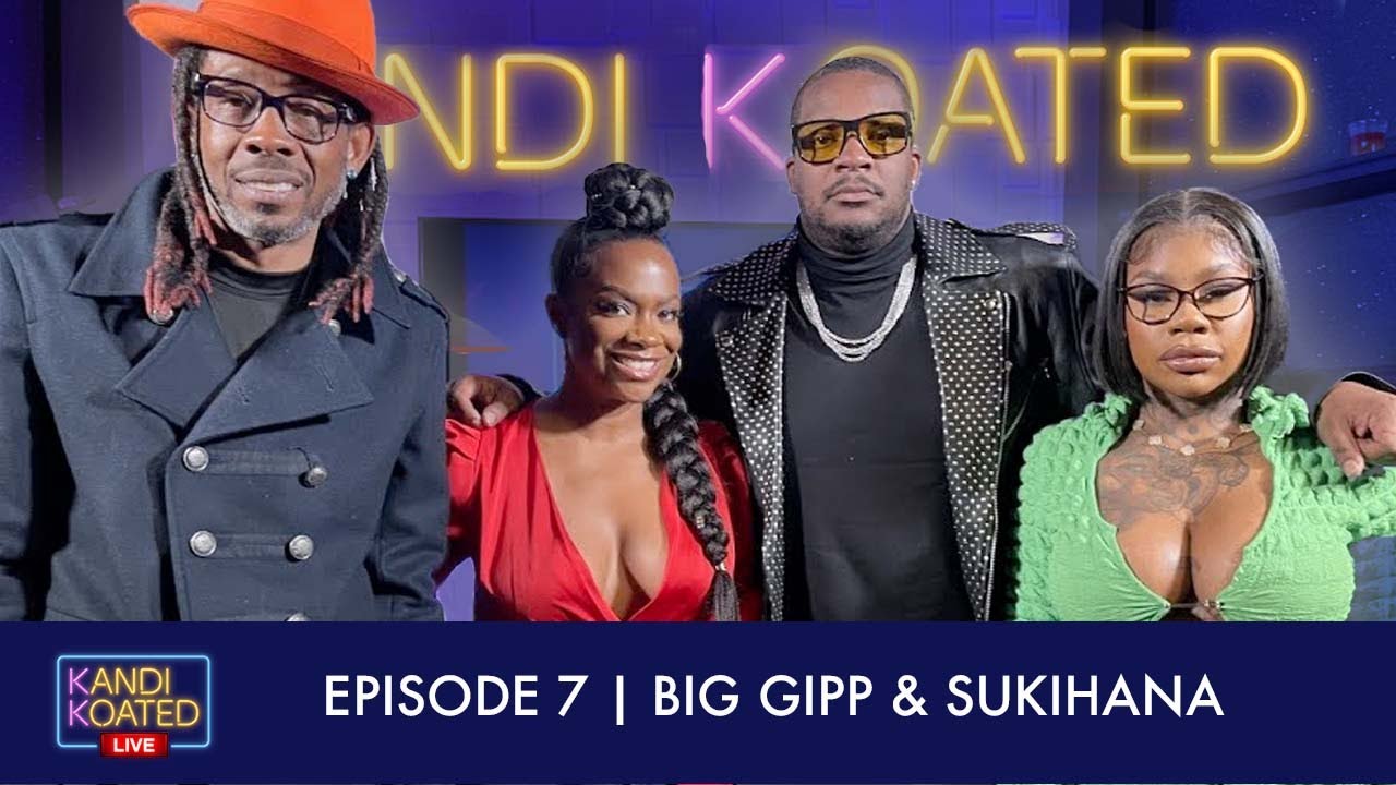 Kandi Koated Live | Episode 7 with Big Gipp and Sukihana