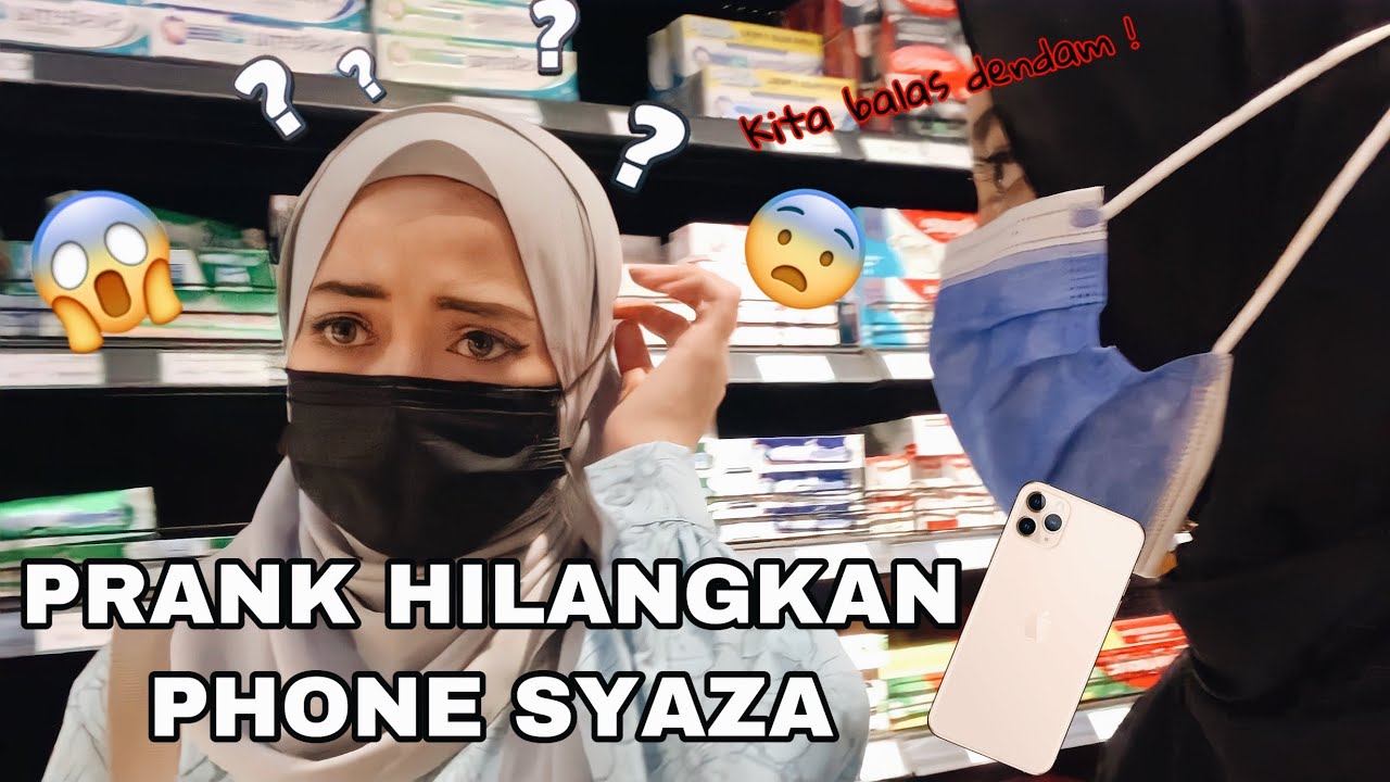 PRANK HILANGKAN PHONE SYAZAAYUSOF ‼️🤣 Gelabah teroks